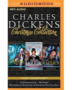 Charles Dickens’ Christmas Collection: A Christmas Carol / A Holiday Sampler / The Chimes