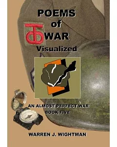 Poems of War Visualized: An Almost Perfect War - Book Five