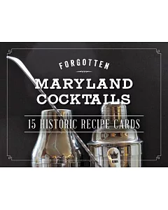 Forgotten Maryland Cocktails: 15 Historic Recipe Cards