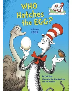 Who Hatches the Egg?: All About Eggs