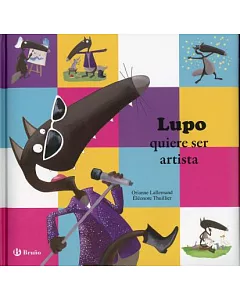 Lupo quiere ser artista/ Lupo Wants to Be an Artist