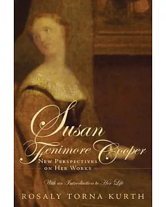 Susan Fenimore Cooper: New Perspectives on Her Works
