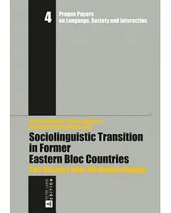 Sociolinguistic Transition in Former Eastern Bloc Countries: Two Decades After the Regime Change