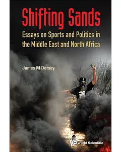 Shifting Sands: Sports and Politics in the Middle East and North Africa