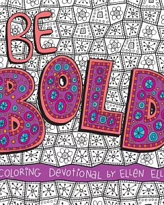 Be Bold: A Coloring Devotional