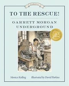 To the Rescue!: Garrett Morgan Underground