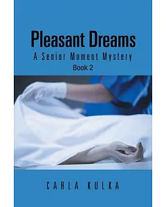 Pleasant Dreams: A Senior Moment Mystery Book Two