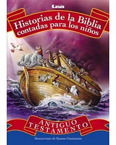 Historias de la Biblia contadas para los ninos / Bible Stories Told for Children: Antiguo testamento / Old Testament