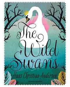 The Wild Swans: Also Includes the Nightingale