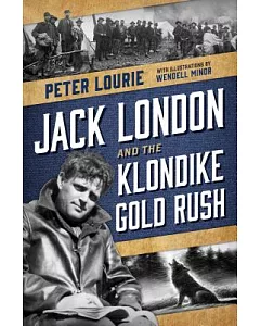 Jack London and the Klondike Gold Rush