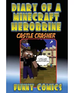 Diary of a Minecraft Herobrine: Castle Crashers