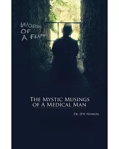 Words of a Feather: The Mystic Musings of a Medical Man