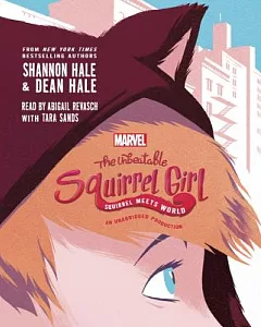 The Unbeatable Squirrel Girl: Squirrel Meets World