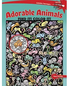 Adorable Animals Find It! Color It!