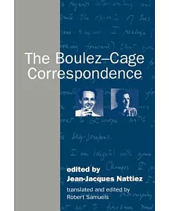 The Boulez-Cage Correspondence
