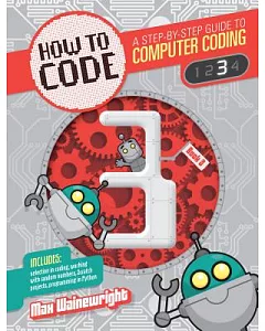 How to Code Book 3: A Step by Step Guide to Computer Coding