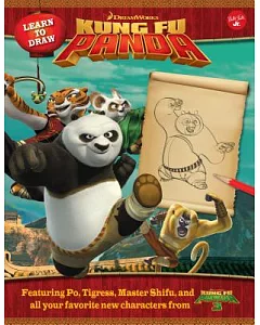 Learn to Draw dreamworks animation’s Kung Fu Panda: Featuring Po, Tigress, Master Shifu, and All Your Favorite New Characters fr