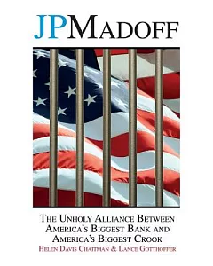 JPMADOFF: The Unholy Alliance Between America’s Biggest Bank and America’s Biggest Crook