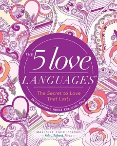 The 5 Love Languages: The Secret to Love That Lasts Inspirational Adult Coloring Book