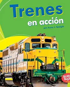 Trenes en acción / Trains on the Go