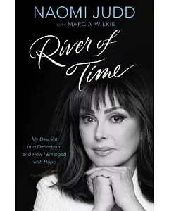 River of Time: My Descent into Depression and How I Emerged With Hope