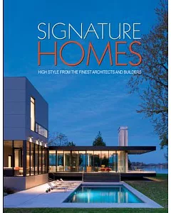 Signature Homes: High Style from the Finest Architects and Builders