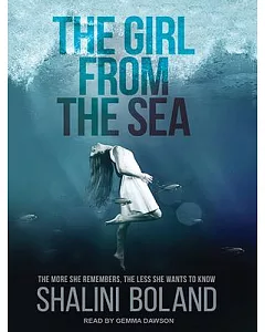 The Girl from the Sea: The More She Remembers, the Less She Wants to Know