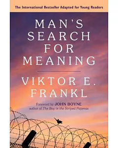 Man’s Search for Meaning: A Young Readers Edition