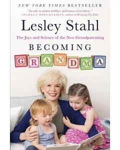 Becoming Grandma: The Joys and Science of the New Grandparenting
