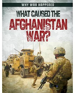 What Caused the Afghanistan War?