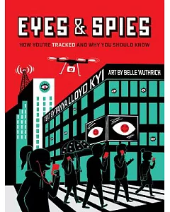 Eyes & Spies: How You’re Tracked and Why You Should Know