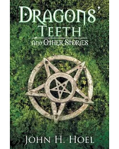 Dragons’ Teeth: And Other Stories