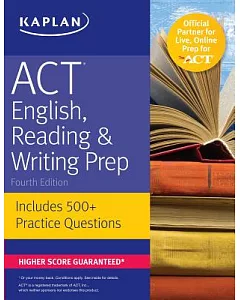 Kaplan ACT English, Reading & Writing Prep: Includes 500+ Practice Questions