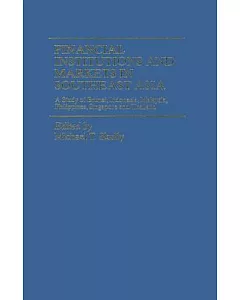 Financial Institutions and Markets in Southeast Asia: A Study of Brunei, Indonesia, Malaysia, Philippines, Singapore and Thailan