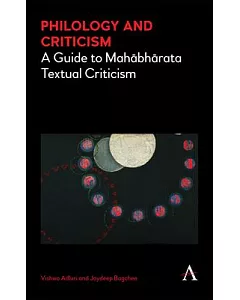 Philology and Criticism: A Guide to Mahabharata Textual Criticism