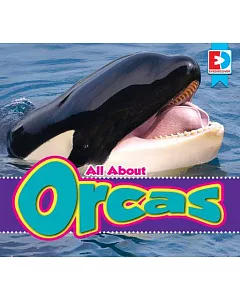 All About Orcas