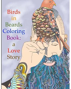 Birds in Beards Coloring Book: A Love Story