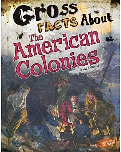 Gross Facts About the American Colonies