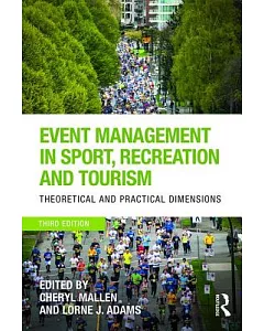 Event Management in Sport, Recreation and Tourism: Theoretical and Practical Dimensions