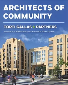 Torti Gallas + Partners: Architects of Community