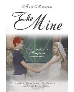 The Mine: Two Journeys to Happiness