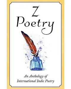 z Poetry: An Anthology of International Indie Poetry