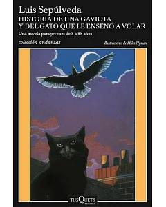 Historia de una gaviota y del gato que le enseñó a volar /History of a Seagull and the Cat who Taught her to Fly