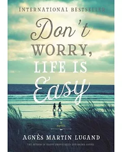 Don’t Worry, Life Is Easy