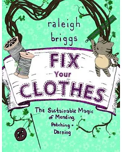 Fix Your Clothes: The sustainable magic of mending, patching, and darning