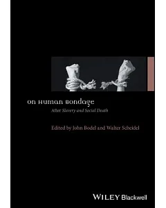 On Human Bondage: After Slavery and Social Death