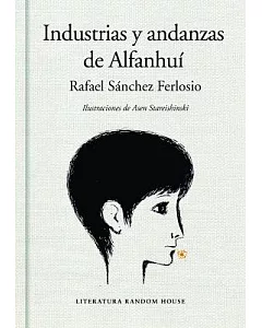 Industrias y andanzas de Alfanhuí / The Adventures of the Ingenious Alfanhui