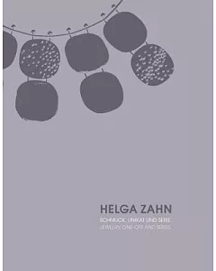 Helga Zahn: Jewelry. One-off and Series