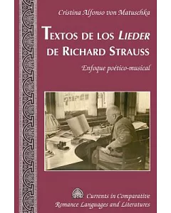 Textos De Los «leider» De Richard Strauss: Enfoque Poético-musical