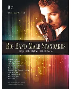 Big Band Male Standards: Songs in the Style of frank Sinatra